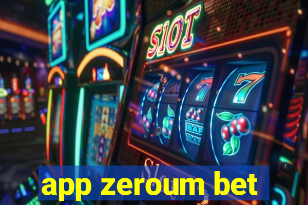 app zeroum bet